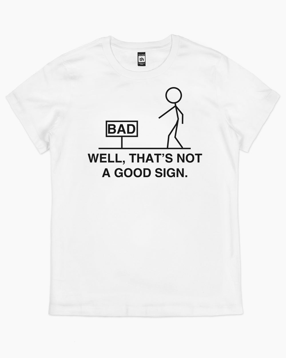 Not a Good Sign T-Shirt Australia Online #colour_white