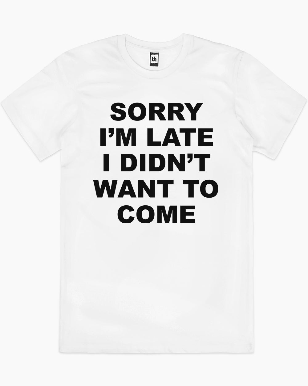 Sorry I'm Late T-Shirt Australia Online #colour_white