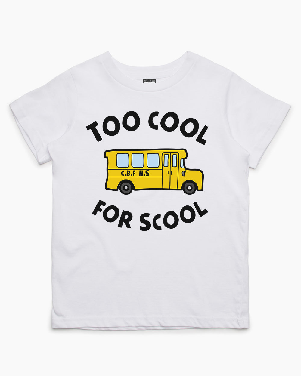 Too Cool for School Kids T-Shirt Australia Online #colour_white