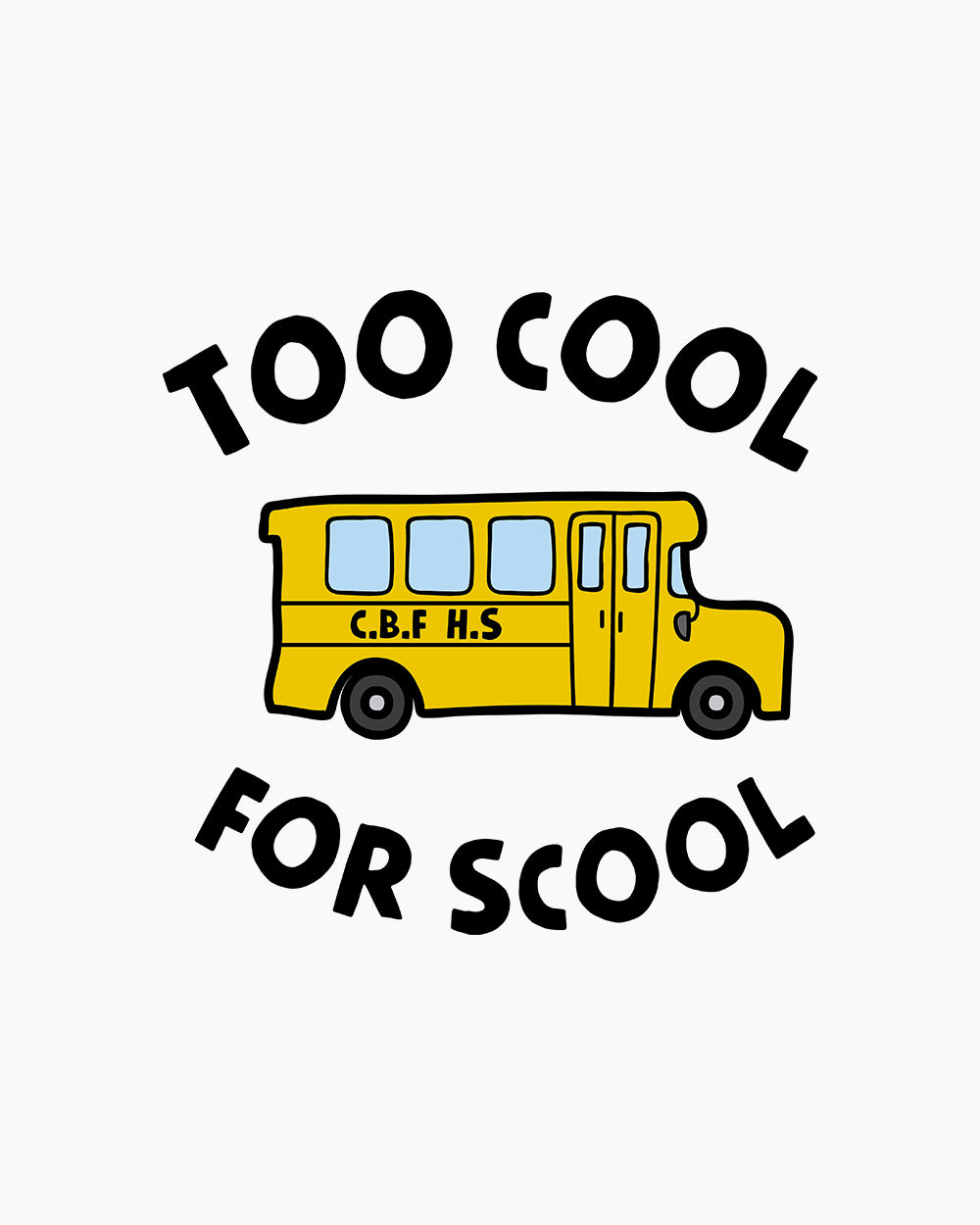 Too Cool for School Kids T-Shirt Australia Online #colour_white