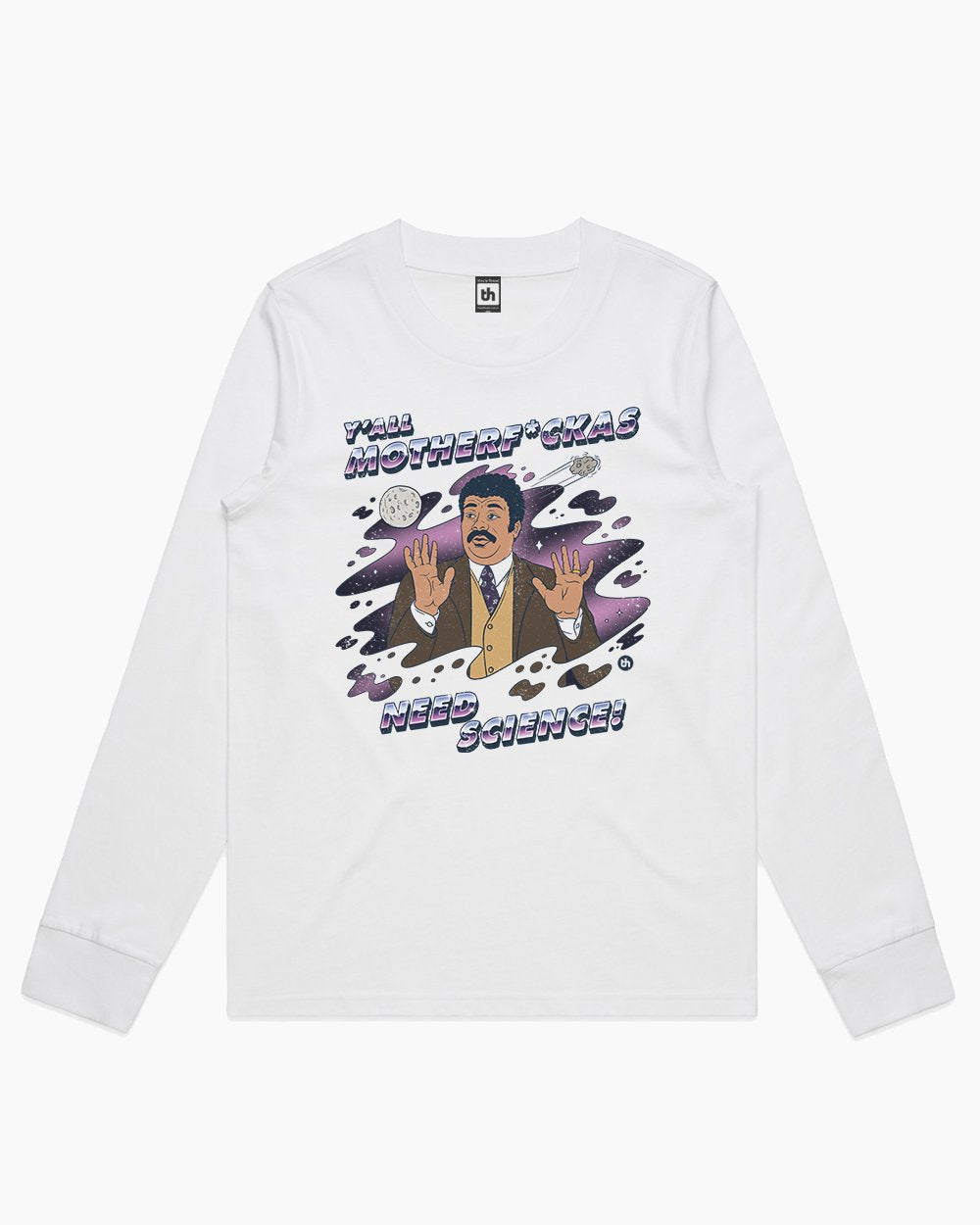 Y'all Motherf-ckers Need Science Long Sleeve Australia Online #colour_white