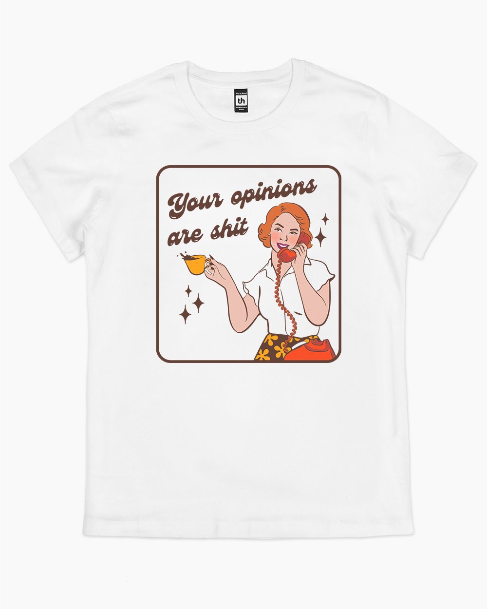 Your Opinions are Shit T-Shirt Australia Online #colour_white